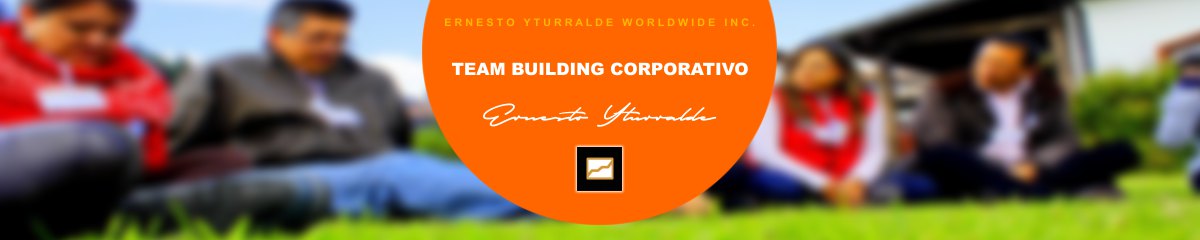Poderosos talleres Outdoor Training en tu organizaci�n | Ernesto Yturralde Worldwide Inc.